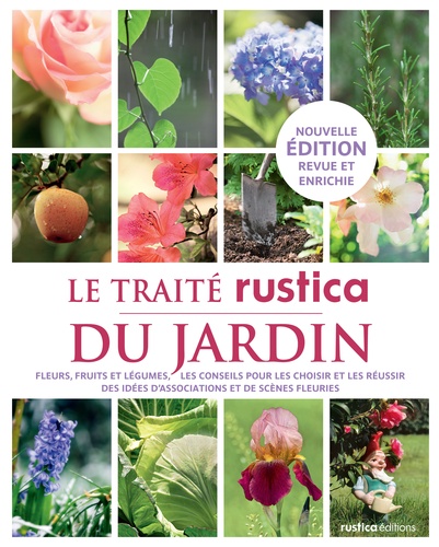 Le Traité Rustica du jardin + 12 mois au jardin  édition revue et augmentée