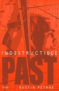  Rustin Petrae - Indestructible:PAST.