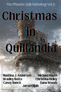  Rustina Johnsrud Anderson et  Bradley Botts - Christmas in Quillandia - The Phoenix Quill Anthology, #2.