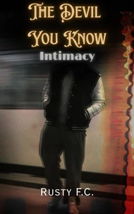 The Devil You Know: Intimacy