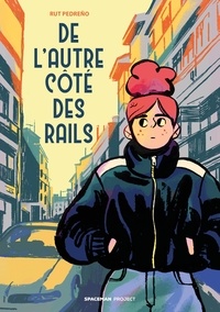 Rut Pedreño - De l'autre côté des rails.