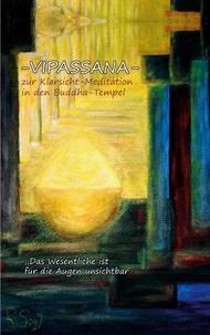 Rut Sigg - Vipassana - Zur Klarsicht-Meditation in den Buddha-Tempel.