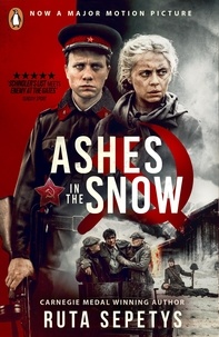 Ruta Sepetys - Ashes in the Snow - Previously Between Shades of Gray.