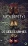 Ruta Sepetys - Le sel de nos larmes.