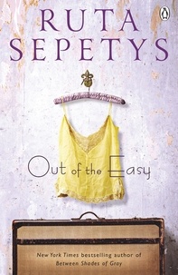 Ruta Sepetys - Out of the Easy.