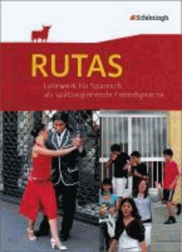 RUTAS Uno. Schülerband - Lehrwerk für Spanisch als spätbeginnende Fremdsprache.