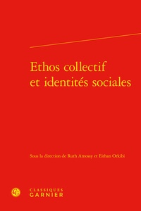 Ruth Amossy et Eithan Orkibi - Ethos collectif et identités sociales.