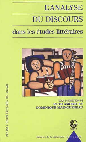 Ruth Amossy et Dominique Maingueneau - L'analyse du discours dans les études littéraires.