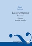 Ruth Amossy - La présentation de soi - Ethos et identité verbale.