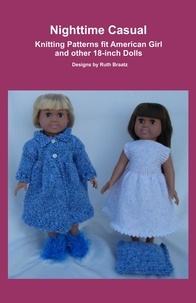  Ruth Braatz - Nighttime Casual, Knitting Patterns fit American Girl and other 18-Inch Dolls.