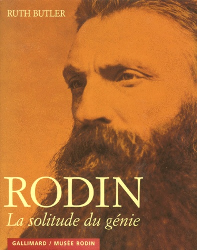 Ruth Butler - Rodin. La Solitude Du Genie.