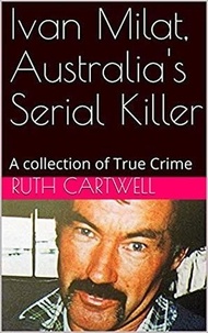  Ruth Cartwell - Ivan Milat, Australia's Serial Killer.