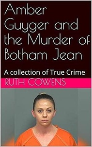  Ruth Cowens - Amber Guyger and the Murder of Botham Jean.