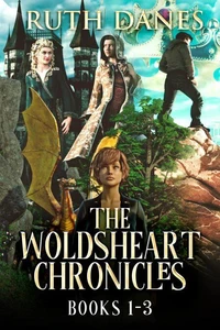 The Woldsheart Chronicles - Books 1-3
