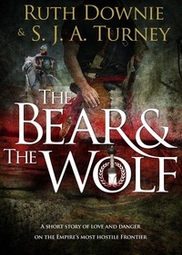  Ruth Downie et  S.J.A. Turney - Bear and the Wolf.
