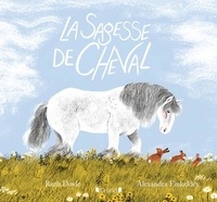 Ruth Doyle et Alexandra Finkeldey - La sagesse de Cheval.