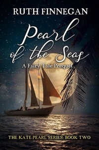  Ruth Finnegan - Pearl of the Seas - Kate-Pearl Stories, #2.
