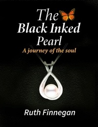  Ruth Finnegan - The Black Inked Pearl, a journey of the soul - Kate-Pearl Stories, #1.