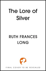 The Lore of Silver