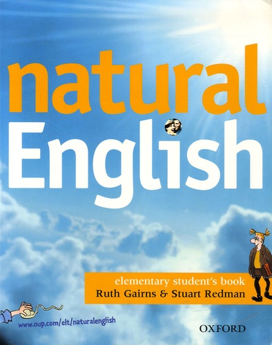Ruth Gairns et Stuart Redman - Natural English - Elementary student's book.