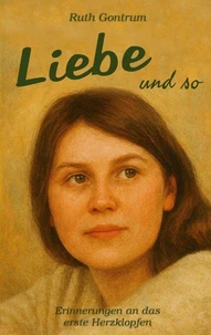 Liebe und so