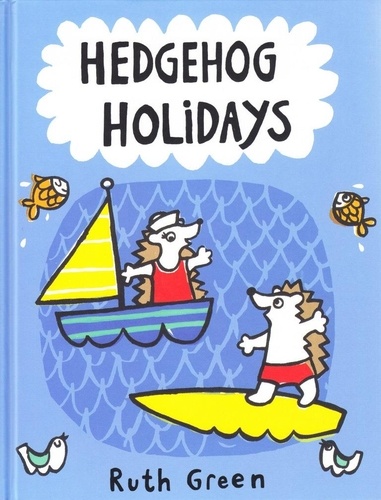 Ruth Green - Hedgehog holidays.