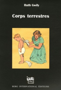 Ruth Gwily - Corps terrestres.