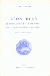 Ruth Hager - Léon Bloy et l'évolution du conte cruel.