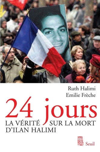 24 jours. La vérité sur la mort d'Ilan Halimi