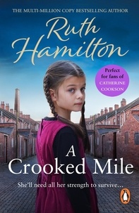 Ruth Hamilton - A Crooked Mile - An emotional and uplifting saga set in Bolton from bestselling author Ruth Hamilton.