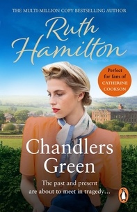 Ruth Hamilton - Chandlers Green - A powerful and breathtakingly emotional saga set in the North West by bestselling author Ruth Hamilton.