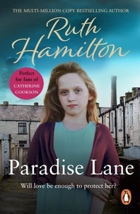 Ruth Hamilton - Paradise Lane - a powerful and deeply moving saga set in Lancashire from bestselling author Ruth Hamilton that will stay with you forever.
