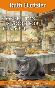  Ruth Hartzler - Confection is Good for the Soul - Amish Cupcake Cozy Mystery, #3.