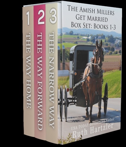  Ruth Hartzler - The Amish Millers Get Married Omnibus Books 1-3 - The Amish Millers Get Married.