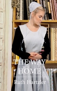  Ruth Hartzler - The Way Home - The Amish Millers Get Married, #1.