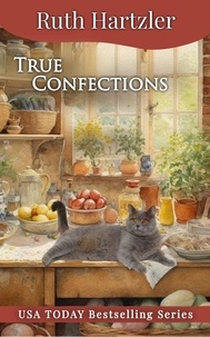  Ruth Hartzler - True Confections - Amish Cupcake Cozy Mystery, #1.