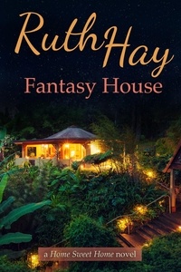  Ruth Hay - Fantasy House - Home Sweet Home, #2.