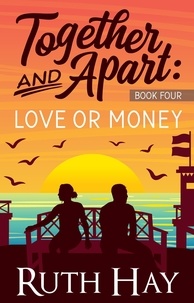  Ruth Hay - Love or Money - Together and Apart, #4.