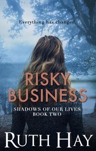  Ruth Hay - Risky Business - Shadows of Our Lives, #2.