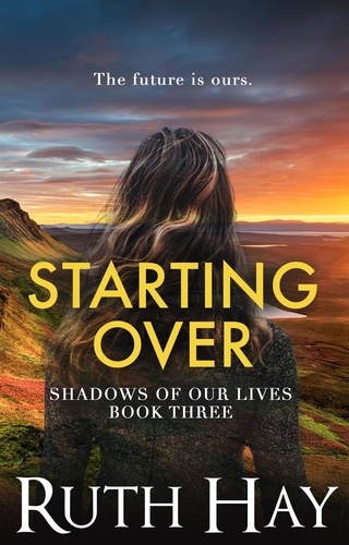  Ruth Hay - Starting Over - Shadows of Our Lives, #3.