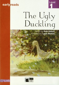 Ruth Hobart et Lucia Mattioli - The Ugly Duckling - Level 1.