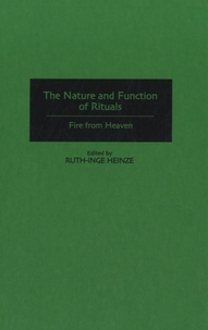 Ruth-Inge Heinze - The Nature and Function of Rituals.