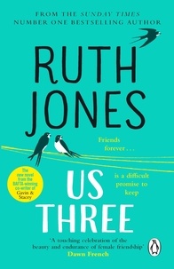 Ruth Jones - Us Three - The heart-warming and uplifting Sunday Times bestseller.