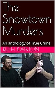  Ruth Kanton - The Snowtown Murders.