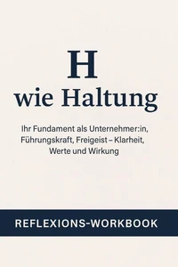 Reflexions-Workbook: Der Haltungs-Kompass