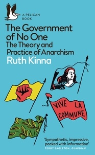 Ruth Kinna - The Government of No One - The Theory and Practice of Anarchism.