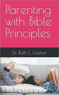 Parenting with Bible Principles