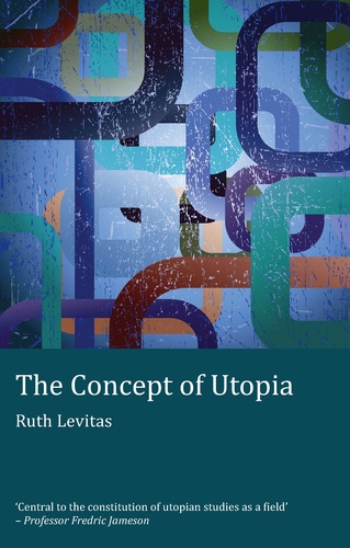 Ruth Levitas - The Concept of Utopia - Student edition.