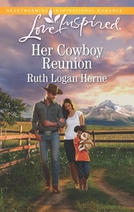 Ruth Logan Herne - Her Cowboy Reunion.