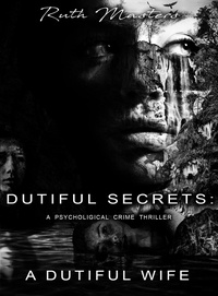  Ruth Masters - Dutiful Secrets: A Dutiful Wife - Dutiful Secrets, #1.